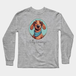 Silly sausage dog dachshund funny dog mom dad design Long Sleeve T-Shirt